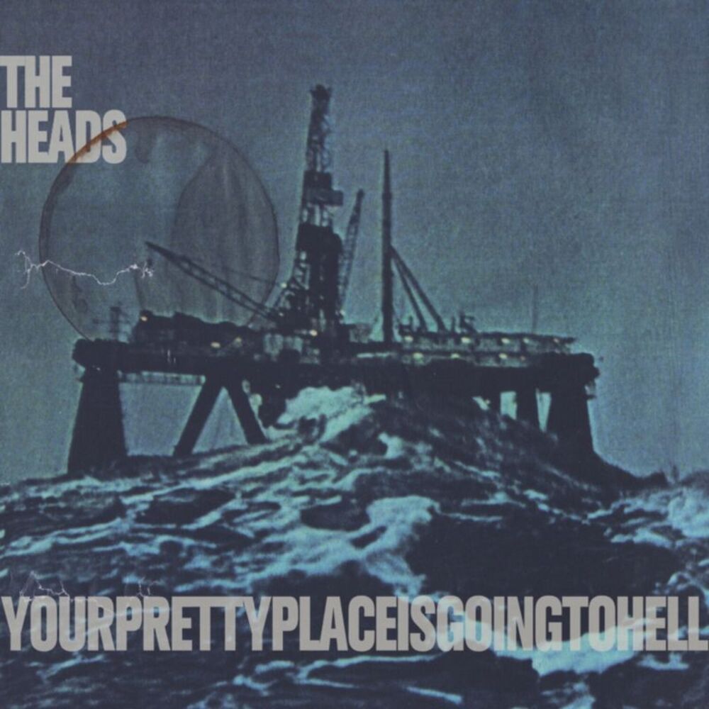 The Heads - Yourprettyplaceisgoingtohell  CD